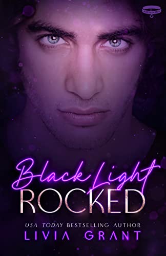 Black Light: Rocked (Black Light Series Book 2)