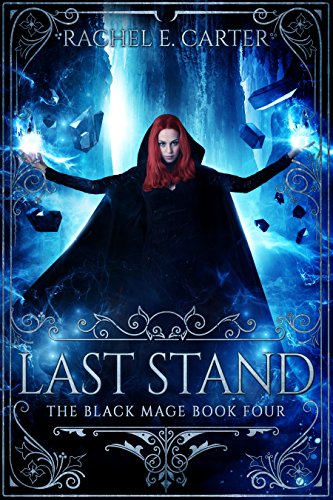 Last Stand (The Black Mage Book 4)