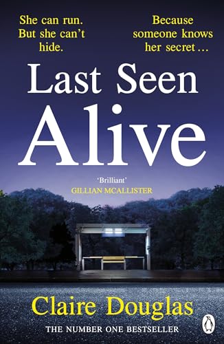 Last Seen Alive: The twisty thriller from the author of THE COUPLE AT NO 9