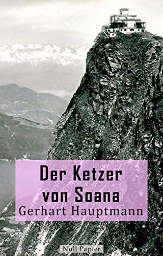 Der Ketzer von Soana: Eine Novelle (Klassiker bei Null Papier)