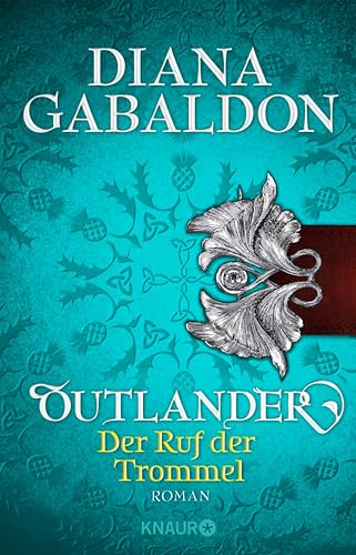 Outlander - Der Ruf der Trommel: Roman (Die Outlander-Saga 4)