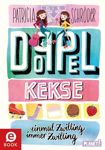 Die Doppel-Kekse 1: Einmal Zwilling, immer Zwilling