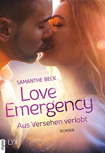 Love Emergency – Aus Versehen verlobt (Love-in-Emergencies-Reihe 1)