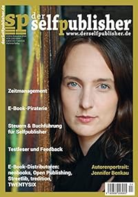 der selfpublisher 4, 4-2016, Heft 4, Dezember 2016: Deutschlands 1. Selfpublishing-Magazin
