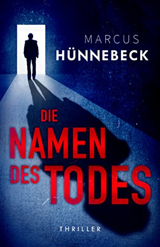 Die Namen des Todes (Robert-Drosten-Thriller 1)