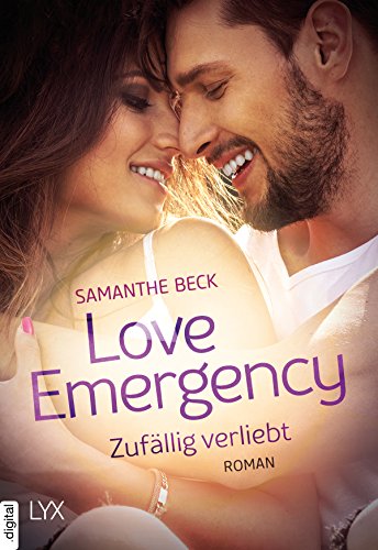 Love Emergency - Zufällig verliebt (Love-in-Emergencies-Reihe 2)