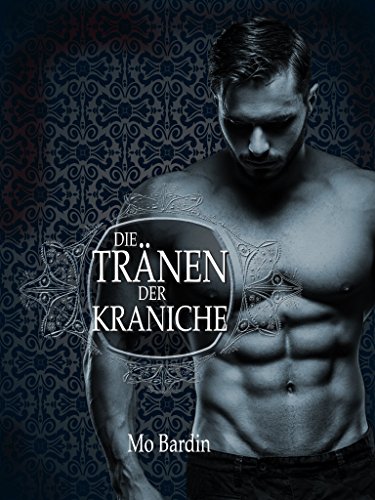 Die Tränen der Kraniche (Die fünf Häuser 5)