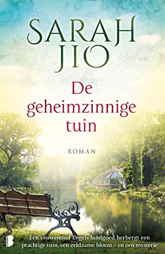 De geheimzinnige tuin: Een eeuwenoud Engels landgoed herbergt een prachtige tuin, een zeldzame bloem – en een mysterie... (Dutch Edition)