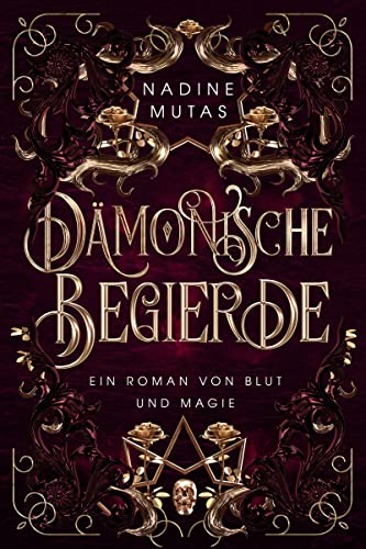 Dämonische Begierde: Ein Roman von Blut und Magie #2