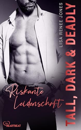 Tall, Dark and Deadly - Riskante Leidenschaft (Walker Security 5)