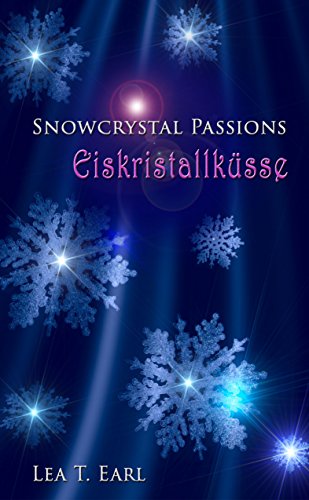 Snowcrystal Passions: Eiskristallküsse