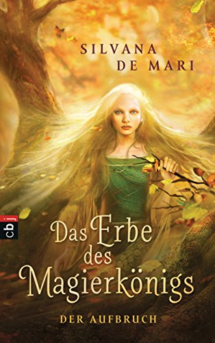 Das Erbe des Magierkönigs - Der Aufbruch (Die Erbe des Magierkönigs-Reihe 1)
