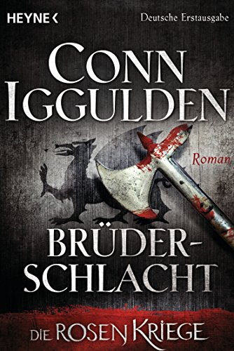 Brüderschlacht: Die Rosenkriege 4 - Roman (Die Rosenkriege-Serie)