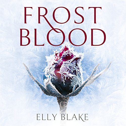 Frostblood: The Frostblood Saga, Book One
