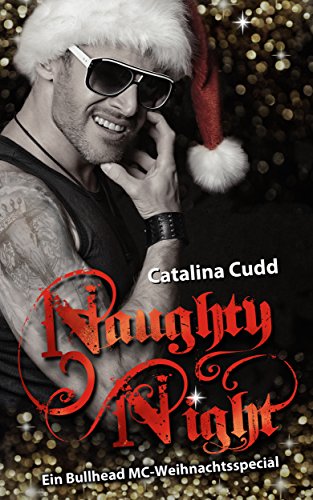 Naughty Night: Ein Bullhead MC-Weihnachtsspecial (Bullhead MC Serie 4)