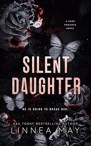 Silent Daughter: A Dark Billionaire Romance
