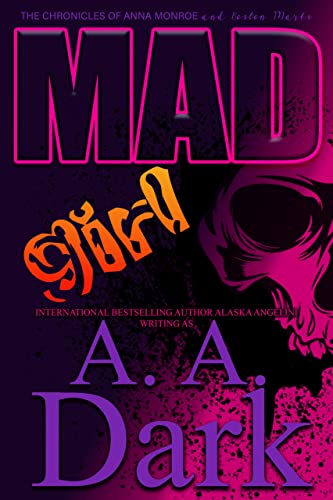 Mad Girl: The Foundation of Anna Monroe (The Chronicles of Anna Monroe and Boston Marks Book 2)