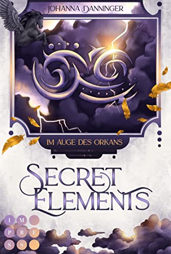 Secret Elements 3: Im Auge des Orkans: Fantasy Liebesroman über die Macht der Elemente | Tauch ein und werde zur Agentin der Anderswelt