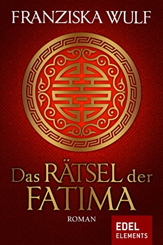 Das Rätsel der Fatima: Zeitreise-Roman (Zeitreise-Trilogie Fatima 2)