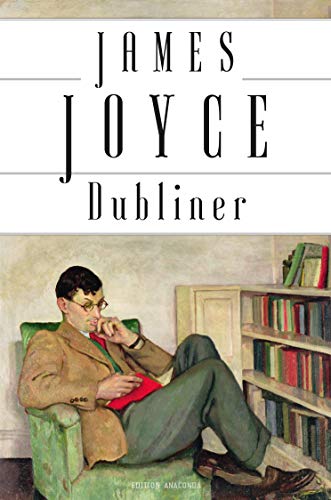 Dubliner: Neuübersetzung (Edition Anaconda 11)