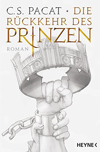 Die Rückkehr des Prinzen: Roman (Prinzen-Serie 3)