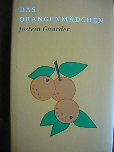 Jostein Gaarder " Das Orangenmädchen " Roman