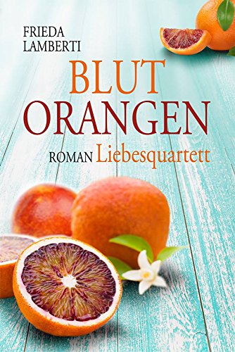 BLUTORANGEN Liebesquartett: BLUTORANGEN Trilogie 3