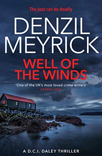 Well of the Winds: A DCI Daley Thriller (Book 5) - The past can be deadly