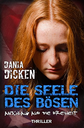Die Seele des Bösen - Anschlag auf die Freiheit (Sadie Scott 9)