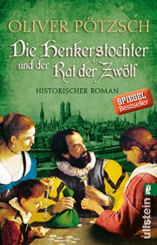 Die Henkerstochter und der Rat der Zwölf: Historischer Roman (Die Henkerstochter-Saga 7)