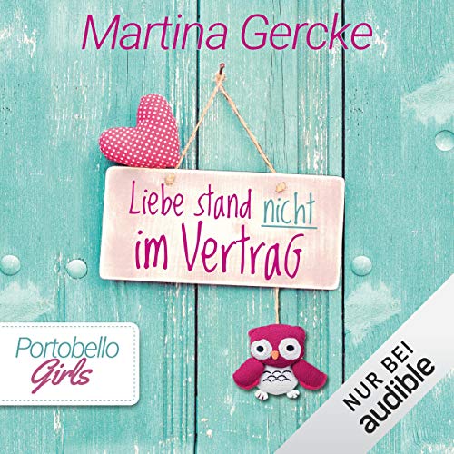 Liebe stand nicht im Vertrag: Portobello Girls 2