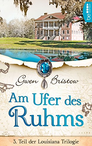 Am Ufer des Ruhms (Die Louisiana-Trilogie 3)