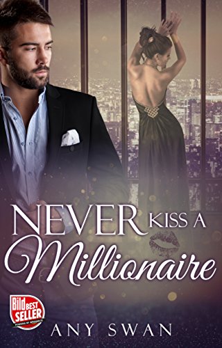 Never kiss a Millionaire