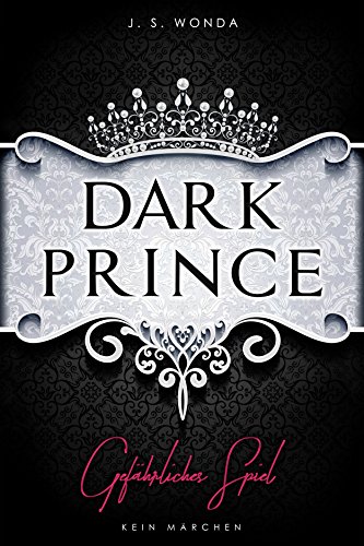 DARK PRINCE: Gefährliches Spiel (Royaler Liebesroman)