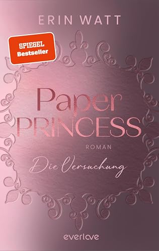 Paper Princess: Die Versuchung | Romantische New Adult mit Suchtfaktor im neuen Look (Paper-Reihe 1)