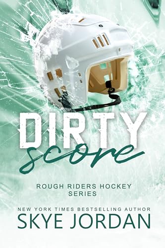 Dirty Score, A Rough Riders Hockey Novel