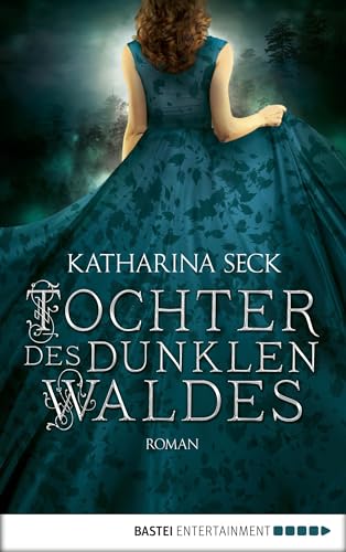 Tochter des dunklen Waldes: Roman