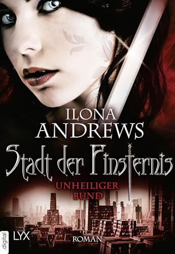 Stadt der Finsternis - Unheiliger Bund (Kate-Daniels-Reihe 10)