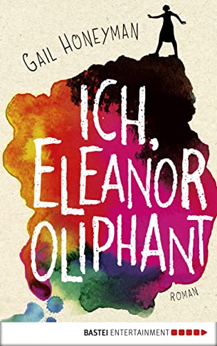 Ich, Eleanor Oliphant: Roman