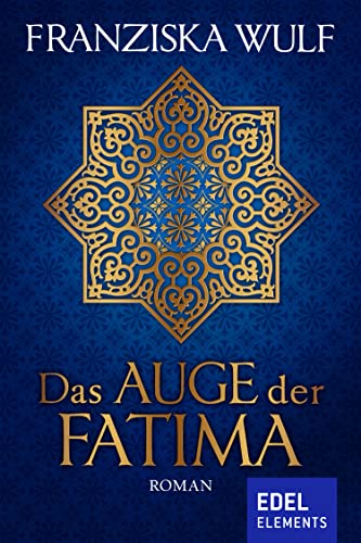 Das Auge der Fatima (Zeitreise-Trilogie Fatima 3)