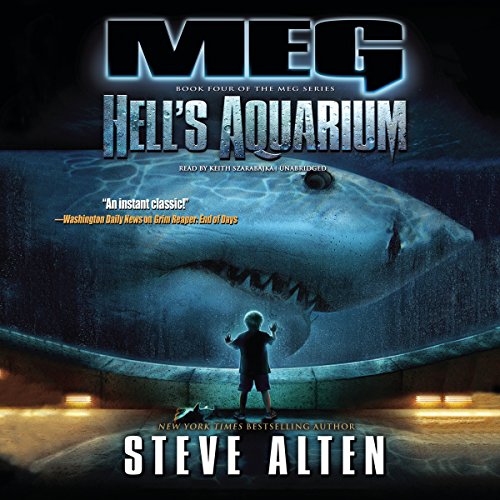 Meg: Hell’s Aquarium: The Meg Series, Book 4