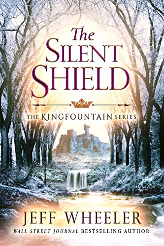 The Silent Shield (Kingfountain Book 5)
