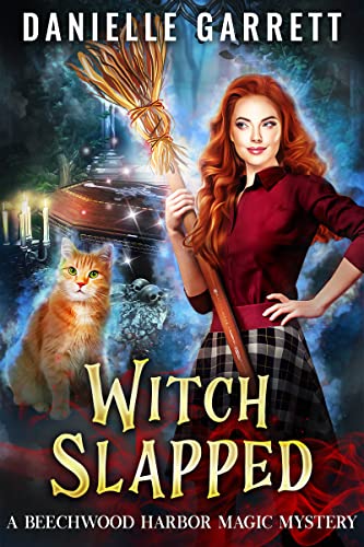 Witch Slapped: A Beechwood Harbor Magic Mystery (Beechwood Harbor Magic Mysteries Book 3)