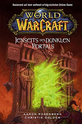 World of Warcraft: Jenseits des dunklen Portals: Roman zum Game
