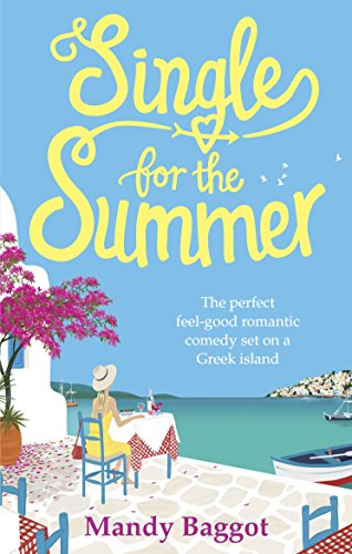 Single for the Summer: A feel-good summer read from the Queen of Greek romantic comedies (English Edition)