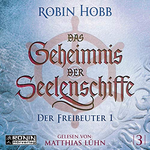 Das Geheimnis der Seelenschiffe 3: Der Freibeuter 1