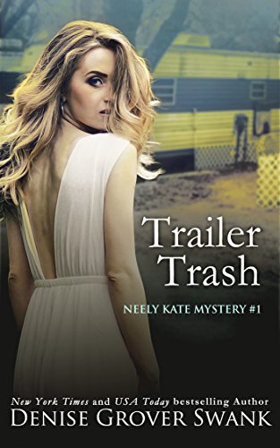 Trailer Trash (Neely Kate Mystery Book 1)