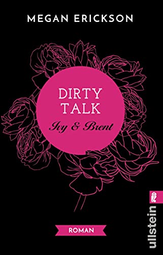 Dirty Talk. Ivy & Brent: Roman (Mechanics of Love 2)