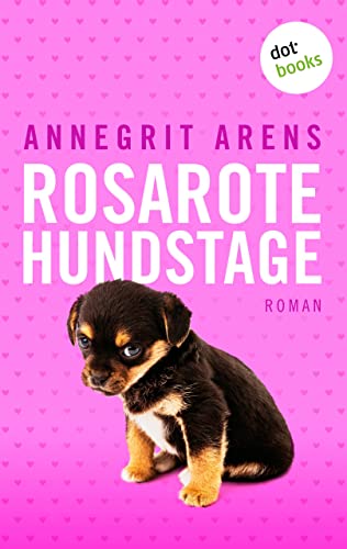 Rosarote Hundstage: Roman