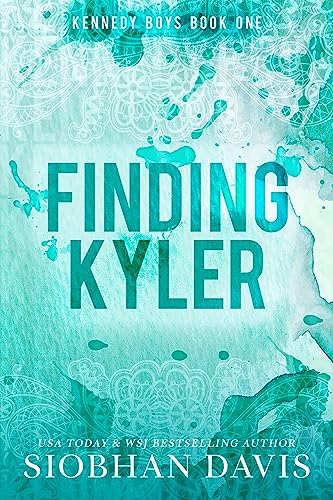 Finding Kyler: An Angsty Enemies-to-Lovers Forbidden Romance (The Kennedy Boys® Book 1)